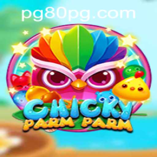 Dive into the Whimsical World of ChickyParmParm: A Unique Gaming Experience