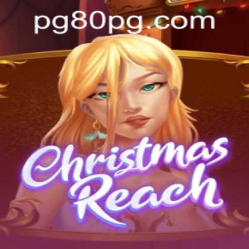 ChristmasReach: A Comprehensive Guide to the Game and Its Exciting Mechanics